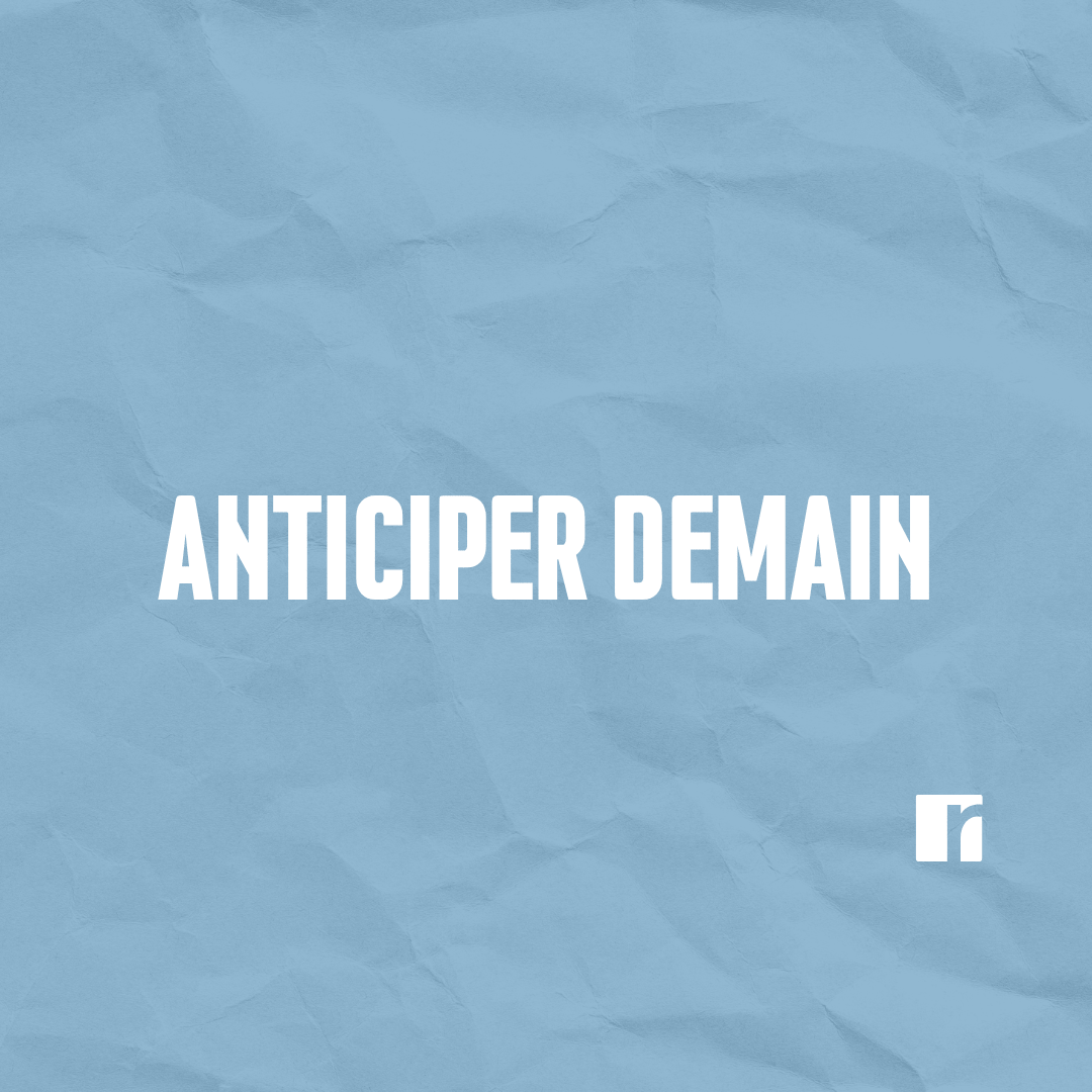 Anticiper demain